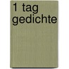 1 Tag Gedichte door Oliver Füglister