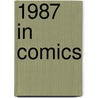 1987 in comics door Books Llc