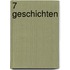 7  Geschichten