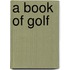 A Book Of Golf