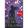 A Lily, A Rose door Sally Nicholls