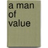 A Man of Value