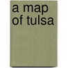 A Map of Tulsa door Benjamin Lytal