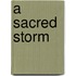A Sacred Storm
