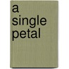 A Single Petal by Oliver Eade