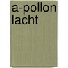 A-pollon Lacht door Peter Fridolin Iten