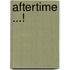 Aftertime ...!