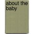About the Baby