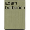 Adam Berberich door Jesse Russell