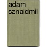 Adam Sznaidmil by Jesse Russell