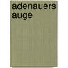 Adenauers Auge door Edgar Franzmann