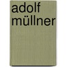 Adolf Müllner door Jesse Russell