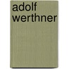 Adolf Werthner door Jesse Russell