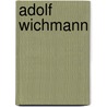Adolf Wichmann door Jesse Russell