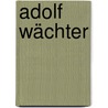 Adolf Wächter door Jesse Russell