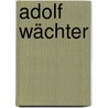 Adolf Wächter door Jesse Russell