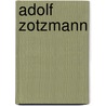 Adolf Zotzmann door Jesse Russell