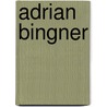 Adrian Bingner door Jesse Russell