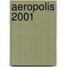 Aeropolis 2001 by Jesse Russell