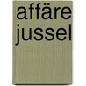 Affäre Jussel by Jesse Russell