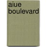 Aiue Boulevard door Jesse Russell