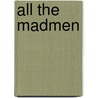 All the Madmen door Clinton Heylin