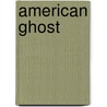 American Ghost door Janis Owens