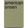 American Onsen by Melita Issa