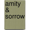 Amity & Sorrow door Peggy Riley