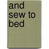 And Sew to Bed door Vanessa Mooncie