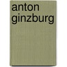 Anton Ginzburg door Jeffrey Kastner