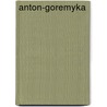 Anton-Goremyka door Dmitrij Vasil'Evich Grigorovich