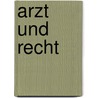 Arzt und Recht door Jörg Heberer