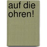 Auf die Ohren! door Jochen Till
