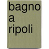 Bagno a Ripoli by Jesse Russell