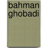Bahman Ghobadi door Jesse Russell