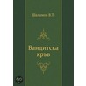 Banditska Kr'v door Varlam Shalamov