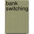 Bank Switching
