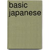 Basic Japanese door Samuel E. Martin
