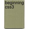 Beginning Css3 door David Powers