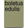 Boletus Edulis door Frederic P. Miller