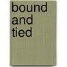 Bound and Tied by Myla Jackson