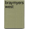 Braymyers West door Dusty Williams