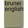 Brunei English door Salbrina Sharbawi