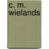 C. M. Wielands door M. Wieland Christoph
