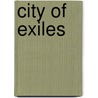 City of Exiles door Alec Nevala-Lee