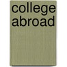 College Abroad by Holly Oberle