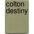 Colton Destiny
