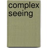 Complex Seeing door David Willson