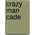 Crazy Man Cade
